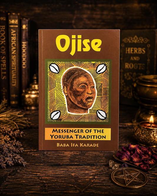 Ojise by Baba Ifa Karade | Yoruba, Ifá & Orisha Spirituality Book