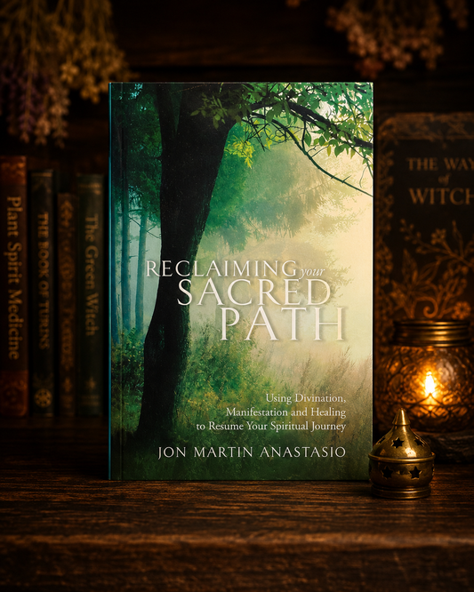 Reclaiming Your Sacred Path by Jon Martin Anastasio | Spiritual Growth & Divination