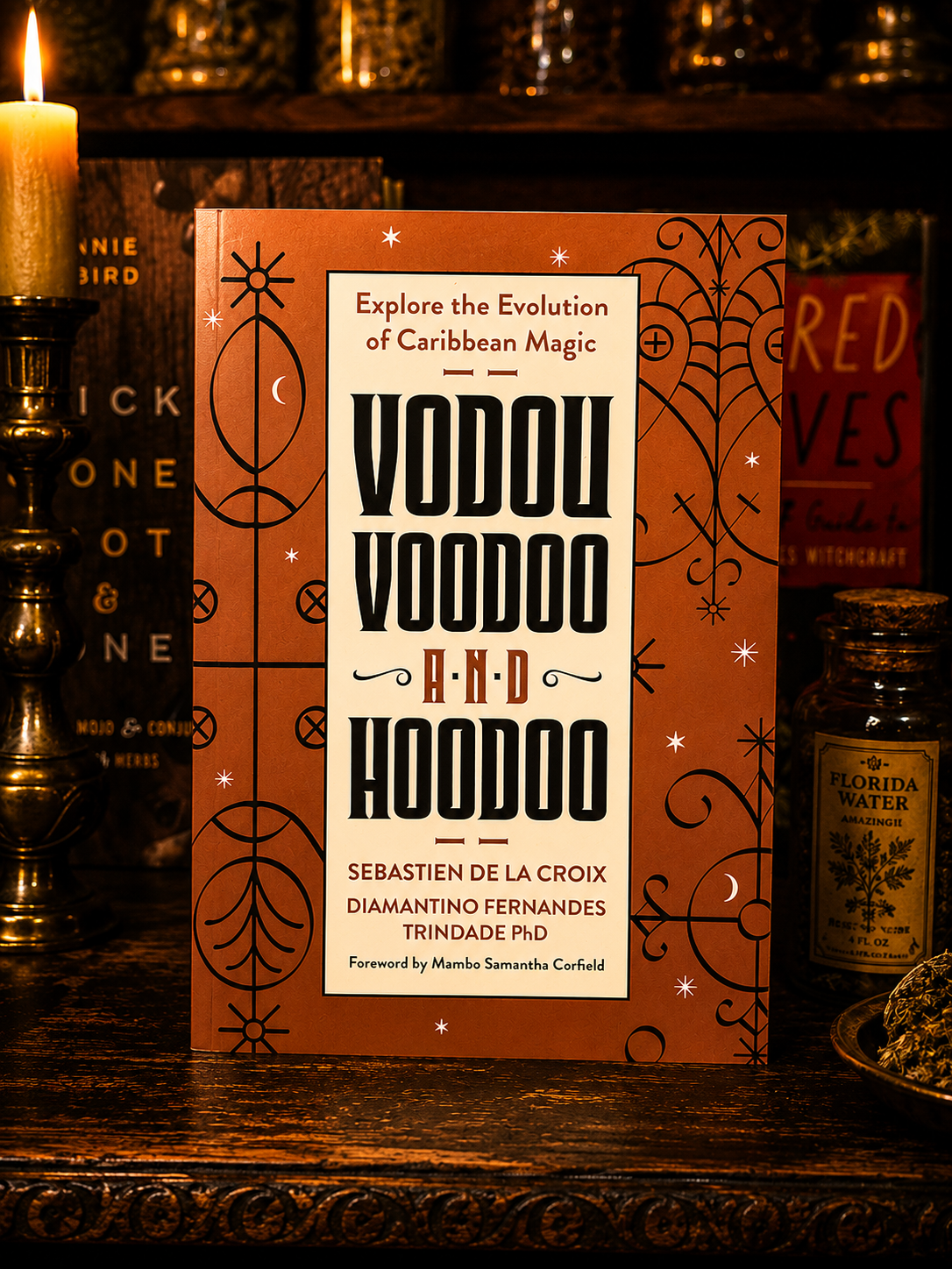 Vodou, Voodoo, and Hoodoo: Explore the Evolution of Caribbean Magic | Sébastien de la Croix